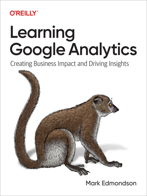 Title details for Learning Google Analytics by Mark  Edmondson - Available